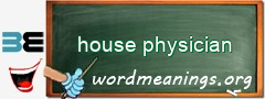 WordMeaning blackboard for house physician